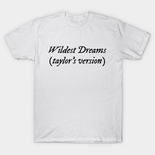 Wildest dreams (taylors version) T-Shirt